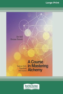 A Course in Mastering Alchemy - Self, Jim; Burnett, Roxane