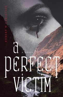 A Perfect Victim - Christian, Robert W.