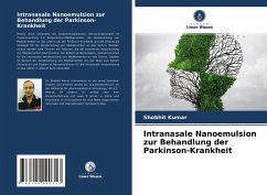 Intranasale Nanoemulsion zur Behandlung der Parkinson-Krankheit - Kumar, Shobhit