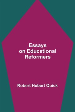 Essays on Educational Reformers - Hebert Quick, Robert