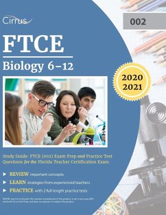 FTCE Biology 6-12 Study Guide - Cirrus Teacher Certification Exam Team