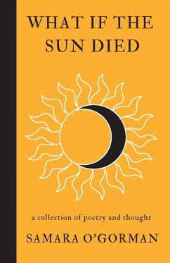 What If The Sun Died - O'Gorman, Samara