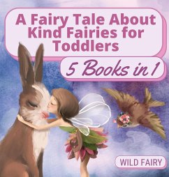 A Fairy Tale About Kind Fairies for Toddlers - Fairy, Wild