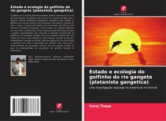 Estado e ecologia do golfinho do rio gangeta (platanista gangetica) - Thapa, Saroj;Jnawali, Dr.Shant Raj