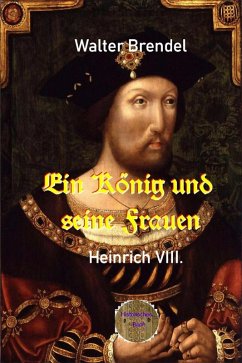 Ein König und seine Frauen (eBook, ePUB) - Brendel, Walter