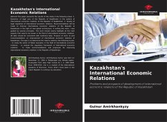 Kazakhstan's International Economic Relations - Amirkhankyzy, Gulnur