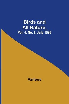 Birds and All Nature, Vol. 4, No. 1, July 1898 - Various
