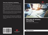 The use of sensory marketing