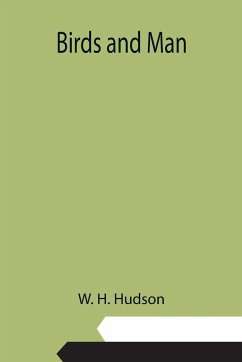 Birds and Man - H. Hudson, W.