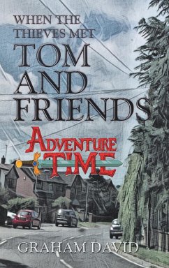 When the Thieves Met Tom and Friends - David, Graham