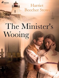 The Minister's Wooing (eBook, ePUB) - Beecher-Stowe, Harriet
