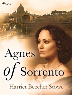 Agnes of Sorrento (eBook, ePUB) - Beecher-Stowe, Harriet