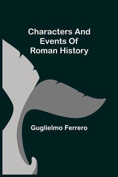 Characters and events of Roman History - Ferrero, Guglielmo