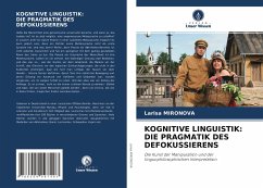 KOGNITIVE LINGUISTIK: DIE PRAGMATIK DES DEFOKUSSIERENS - Mironova, Larisa