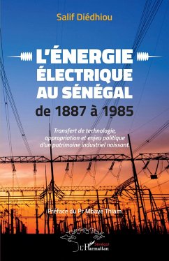 L'énergie électrique au Sénégal de 1887 à 1985 - Diédhiou, Salif