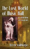 The Lost World of Music Hall (hardback)