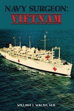 Navy Surgeon: Vietnam - Walsh, William J.