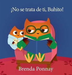 ¡No se trata de ti, Buhito! - Ponnay, Brenda