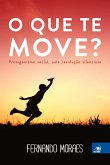 O que Te Move?