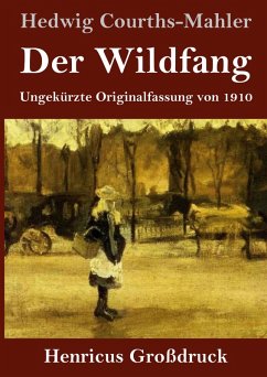 Der Wildfang (Großdruck) - Courths-Mahler, Hedwig