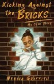 Kicking Against the Bricks: My Coma Story
