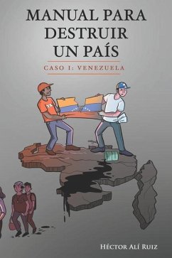 Manual Para Destruir un País - Ruiz, Hector a