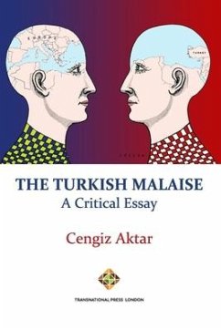 The Turkish Malaise - A Critical Essay - Aktar, Cengiz