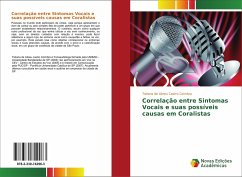Correlação entre Sintomas Vocais e suas possíveis causas em Coralistas - de Abreu Castro Coimbra, Tatiana