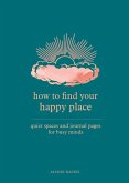 How to Find Your Happy Place (eBook, ePUB)