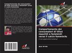 Comportamento dei consumatori di tifosi maschili e femminili verso il calcio femminile