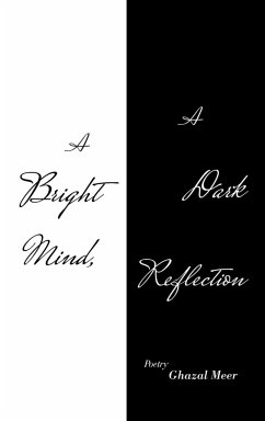 A Bright Mind, a Dark Reflection - Meer, Ghazal