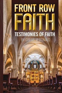 Front Row Faith: Testimonies of Faith - McDonald, Gregg