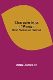 Characteristics of Women; Moral, Poetical, and Historical