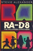 Ra-D8: The Halloween Hypothesis