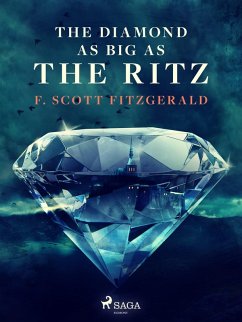 The Diamond as Big as the Ritz (eBook, ePUB) - Fitzgerald, F. Scott.