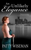 An Unlikely Elegance (The Velvet Shoe Collection, #5) (eBook, ePUB) An Unlikely Elegance (The Velvet Shoe Collection, #5) (eBook, ePUB)