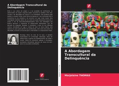 A Abordagem Transcultural da Delinquência - Thomas, Marjolaine