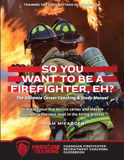 So You Want to Be A Firefighter, Eh? - McFadden, Adam