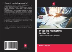 O uso do marketing sensorial - Domene, Marie