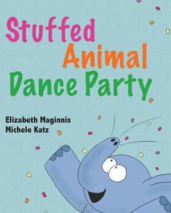 Stuffed Animal Dance Party - Maginnis, Elizabeth