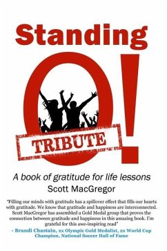Standing O! Tribute: A Book of Gratitude for Life Lessons - Macgregor, Scott