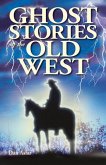 Ghost Stories of the Old West