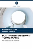 POSITRONEN-EMISSIONS-TOMOGRAPHIE