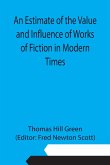 An Estimate of the Value and Influence of Works of Fiction in Modern Times