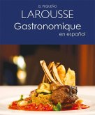 El Pequeño Larousse Gastronomique En Español