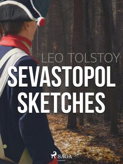 Sevastopol Sketches (eBook, ePUB) - Tolstoy, Leo