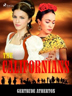The Californians (eBook, ePUB) - Atherton, Gertrude