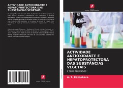 Cover ACTIVIDADE ANTIOXIDANTE E HEPATOPROTECTORA DAS SUBSTÂNCIAS VEGETAIS