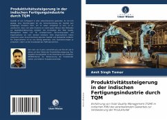 Produktivitätssteigerung in der indischen Fertigungsindustrie durch TQM - Tomar, Amit Singh