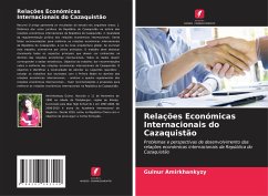 Relações Económicas Internacionais do Cazaquistão - Amirkhankyzy, Gulnur